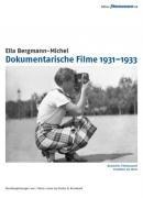 Ella Bergmann-Michel: Dokumentarische Filme 1931-1933 - 