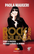 Cover-Bild zum Titel 'Rock and resilienza. Come la musica insegna a stare al mondo' von 'Paola Maugeri'
