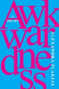 Cover-Bild zum Titel 'Awkwardness' von 'Alexandra Plakias'