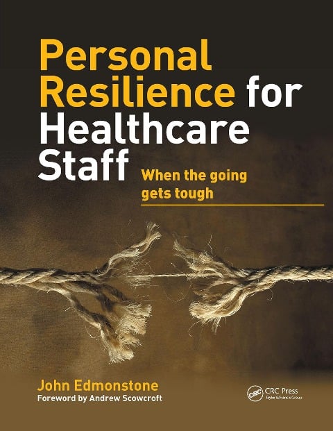 Personal Resilience for Healthcare Staff - John Edmonstone