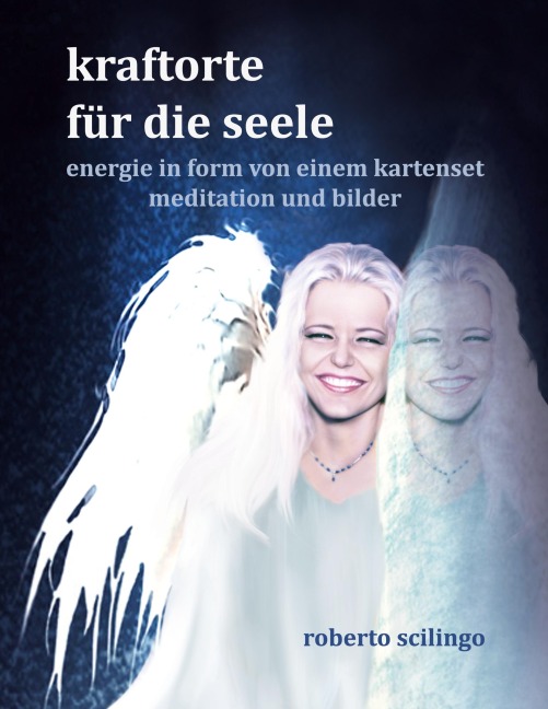 Kraftorte für die Seele - Roberto Scilingo