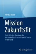 Cover-Bild zum Titel 'Mission Zukunftsfit' von 'Martina Peuser'