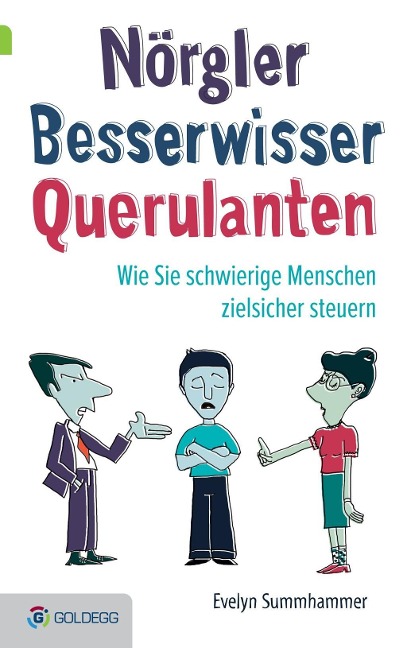 Nörgler, Besserwisser, Querulanten - Evelyn Summhammer