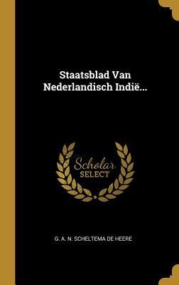 Staatsblad Van Nederlandisch Indië... - 