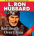 Cover-Bild zum Titel 'Red Death Over China' von 'L Ron Hubbard'