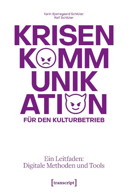 Krisenkommunikation für den Kulturbetrieb - Karin Bjerregaard Schlüter, Ralf Schlüter