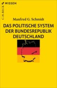 Cover-Bild zum Titel 'Das politische System der Bundesrepublik Deutschland' von 'Manfred G. Schmidt'
