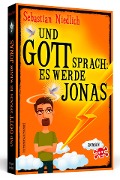 Cover-Bild zum Titel 'Und Gott sprach: Es werde Jonas' von 'Sebastian Niedlich'