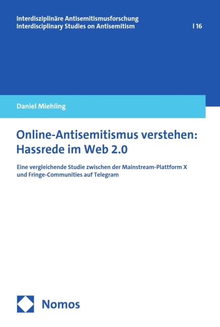 Online-Antisemitismus verstehen: Hassrede im Web 2.0 - Daniel Miehling