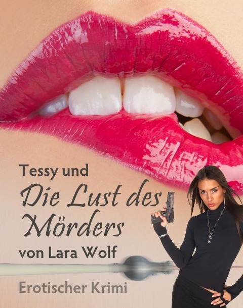 Tessy und die Lust des Mörders - Lara Wolf