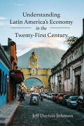 Cover-Bild zum Titel 'Understanding Latin America's Economy in the Twenty-First Century' von 'Jeff Dayton-Johnson'