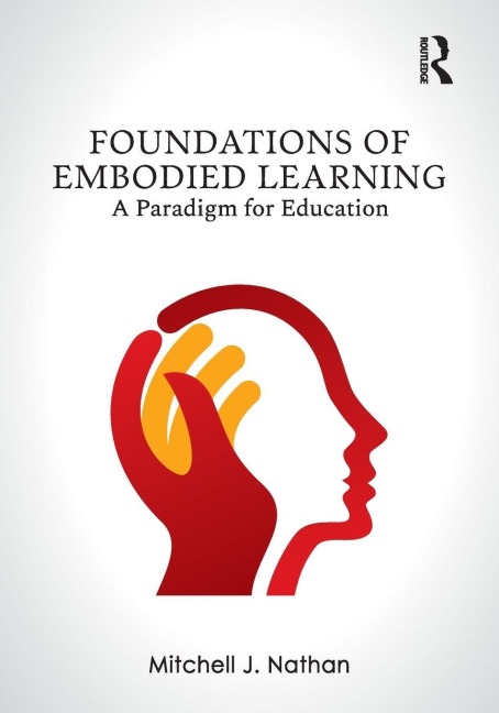 Foundations of Embodied Learning - Mitchell J. Nathan