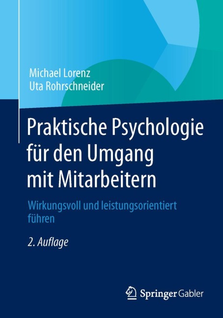 Praktische Psychologie für den Umgang mit Mitarbeitern - Uta Rohrschneider, Michael Lorenz
