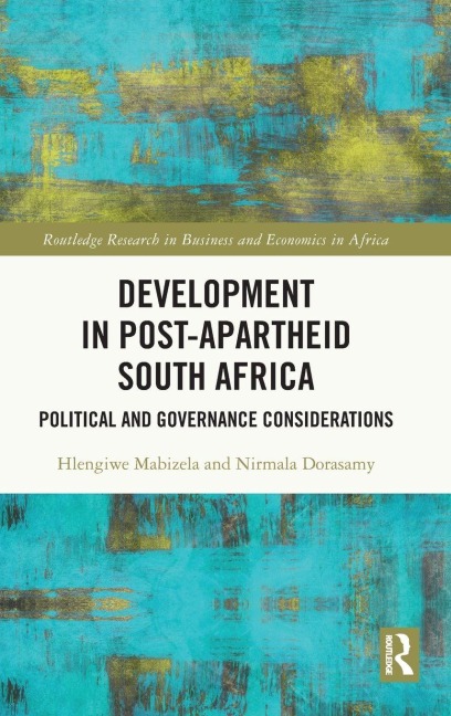 Development in Post-Apartheid South Africa - Hlengiwe Mabizela, Nirmala Dorasamy