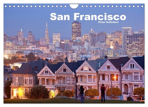 San Francisco (Wandkalender 2025 DIN A4 quer), CALVENDO Monatskalender - Peter Schickert