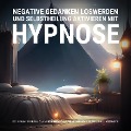 Cover-Bild zum Titel 'Negative Gedanken loswerden und Selbstheilung aktivieren mit Hypnose' von 'Hypnose-Therapie zur Selbstheilung'