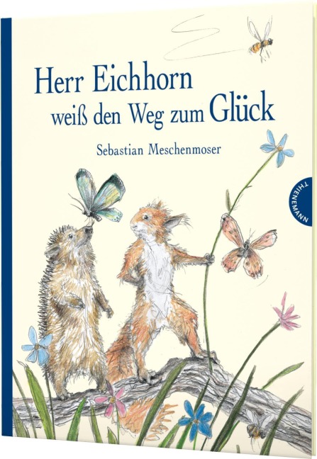 Herr Eichhorn weiß den Weg zum Glück - Sebastian Meschenmoser