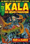 Kala - Die Urweltamazone 6 - Damir Hamidovic, Gunther Klippel, Levin Kurio, Klaus Scherwinski