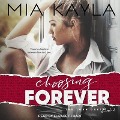 Cover-Bild zum Titel 'Choosing Forever Lib/E' von 'Mia Kayla'