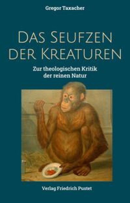 Das Seufzen der Kreaturen - Gregor Taxacher