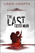 Cover-Bild zum Titel 'The Last Good Man' von 'Linda Nagata'