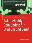 Cover-Bild zum Titel '#Mathebuddy - Dein Update für Studium und Beruf' von 'Andreas Büchter, Frank Osterbrink, Marcel Klinger'