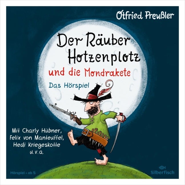 Der Räuber Hotzenplotz - Hörspiele: Der Räuber Hotzenplotz und die Mondrakete - Das Hörspiel - Otfried Preußler, Dieter Faber, Frank Oberpichler