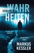 Cover-Bild zum Titel 'Verlorene Wahrheiten' von 'Markus Kessler'