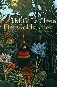 Cover-Bild zum Titel 'Der Goldsucher' von 'Jean-Marie Gustave Le Clézio'