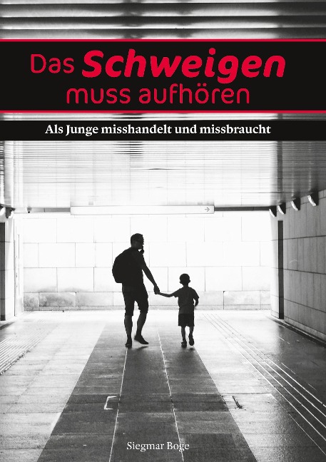 Das Schweigen muss aufhören - Siegmar Boge
