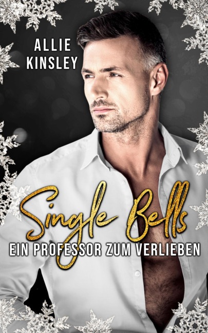 Single Bells: Ein Professor zum Verlieben - Allie Kinsley