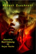 Geerbte Bestimmung II - Robert Zuschrott