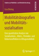 Cover-Bild zum Titel 'Mobilitätsbiografien und Mobilitätssozialisation' von 'Lisa Döring'