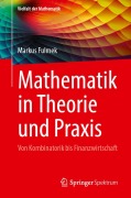 Cover-Bild zum Titel 'Mathematik in Theorie und Praxis' von 'Markus Fulmek'