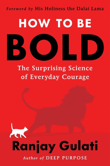 How to Be Bold - Ranjay Gulati