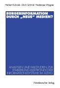 Cover-Bild zum Titel 'Bürgerinformation durch "neue" Medien?' von 'Herbert Kubicek, Heiderose Wagner, Ulrich Schmid'