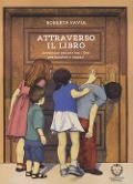 Cover-Bild zum Titel 'Attraverso il libro. Avventure critiche tra i libri per bambini e ragazzi' von 'Roberta Favia'
