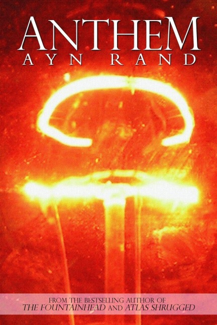 Anthem - Ayn Rand