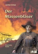 Cover-Bild zum Titel 'Der Massenbläser' von 'Hans-Jochen Grisse'