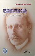Cover-Bild zum Titel 'Romain Rolland, guerre et religion' von 'Alaie Ahdieh'