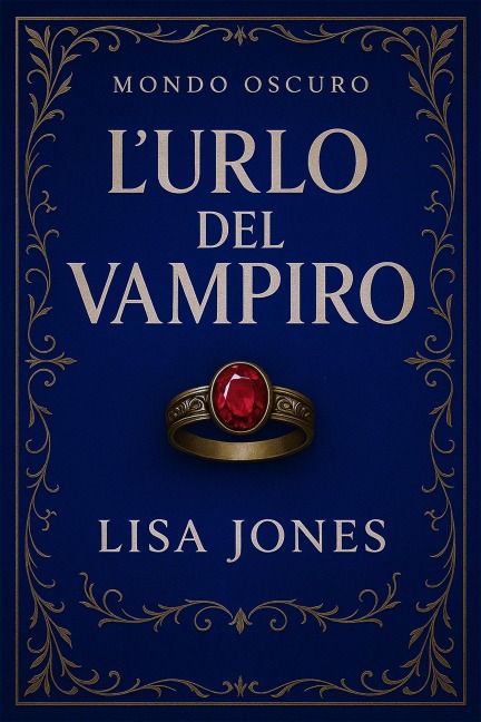 L'urlo del Vampiro (Serie Mondo Oscuro, #0) - Lisa Jones
