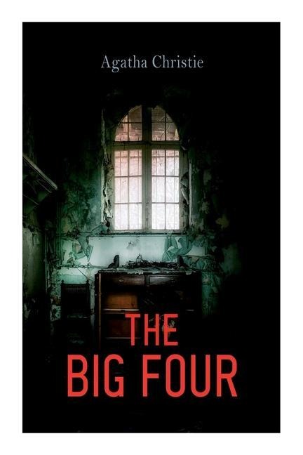 The Big Four - Agatha Christie