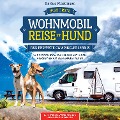 Cover-Bild zum Titel 'Ihre erste Wohnmobil-Reise mit Hund ¿ Das perfekte Camping-Erlebnis: Wie Sie den idealen Urlaub mit Ihrem Vierbeiner am besten gestalten. Inkl. Stellplatzführer und Hinweisen zur idealen Ausrüstung' von 'Darius Martinsen'