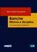 Banche. Riforma e disciplina - Enrico Sirotti Gaudenzi