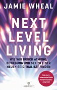 Cover-Bild zum Titel 'Next Level Living' von 'Jamie Wheal'
