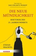 Cover-Bild zum Titel 'Die Neue Mündlichkeit' von 'Stefan Wachtel'
