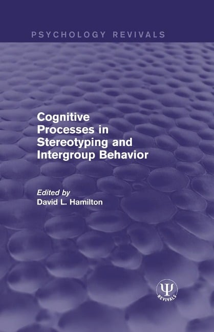 Cognitive Processes in Stereotyping and Intergroup Behavior - 