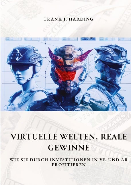 Virtuelle Welten, reale Gewinne - Frank J. Harding