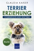 Cover-Bild zum Titel 'Terrier Erziehung: Hundeerziehung für Deinen Terrier Welpen' von 'Claudia Kaiser'
