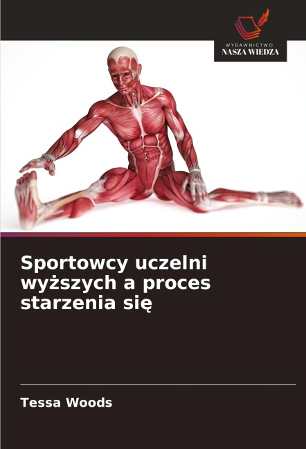 Sportowcy uczelni wy¿szych a proces starzenia si¿ - Tessa Woods